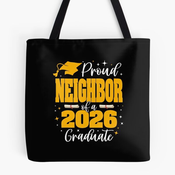 Item preview, Proud Neighbor Of A Class Of 2026 Graduate Senior Graduation designed and sold by CeliaApril.