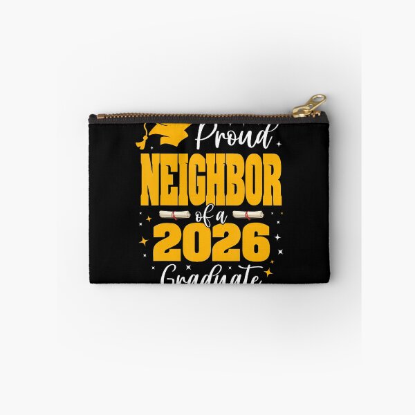 Item preview, Proud Neighbor Of A Class Of 2026 Graduate Senior Graduation designed and sold by CeliaApril.