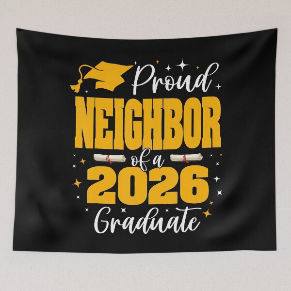 Item preview, Proud Neighbor Of A Class Of 2026 Graduate Senior Graduation designed and sold by CeliaApril.