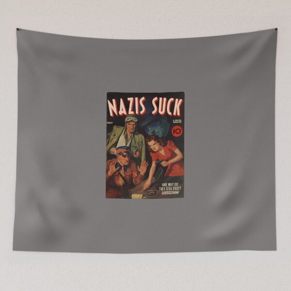 Item preview, NAZIS-SUCK-A-THRILLING-PUBLICATION.-LIKE-WHY-DO-THEY-STILL-EXIST-UUGGGHHHH-T-SHIRT designed and sold by DAVELOCKEY.