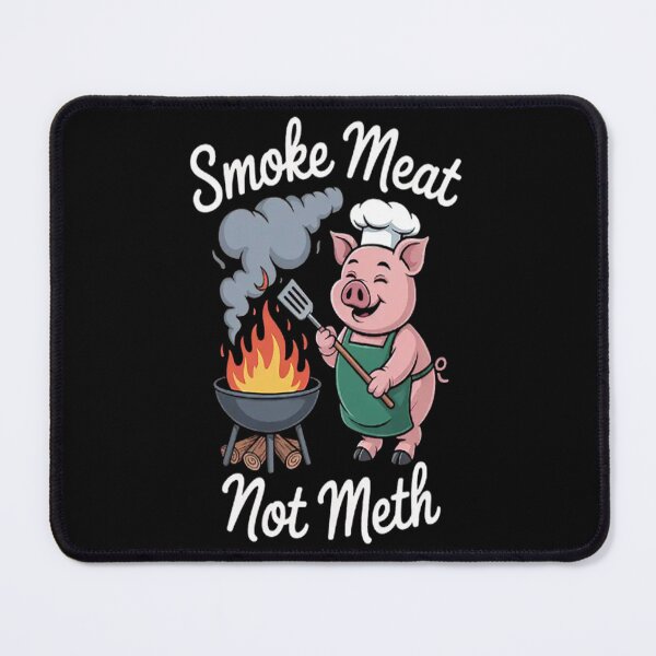 Item preview, Smoke Meat Not Meth BBQ Lover designed and sold by SignaturalGen.