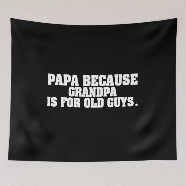 Item preview, Papa Because Grandpa Is For Old Guys Funny New Grandfather Generational Humor Birthday Gift Father's Day designed and sold by karibov.