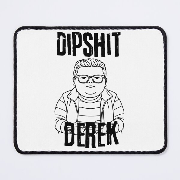 Item preview, Dipshit Derek ST5 designed and sold by Hiwerelisa.