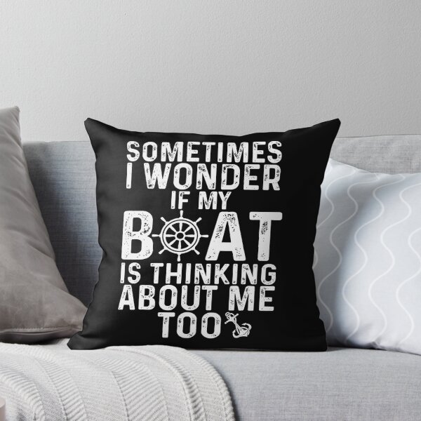 Item preview, Sometimes I Wonder If My Boat Is Thinking About Me Too designed and sold by MindyMarianela.