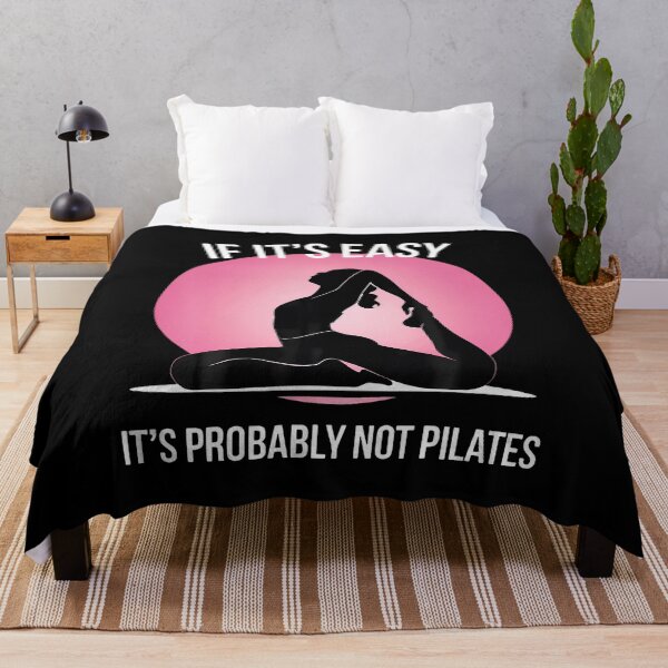 Item preview, If It'S Easy It'S Probably Not Pilates designed and sold by LeanneSandra.
