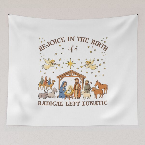 Item preview, Rejoice In The Birth Of A Radical Left Lunatic Christmas  designed and sold by SKULLS4INT.