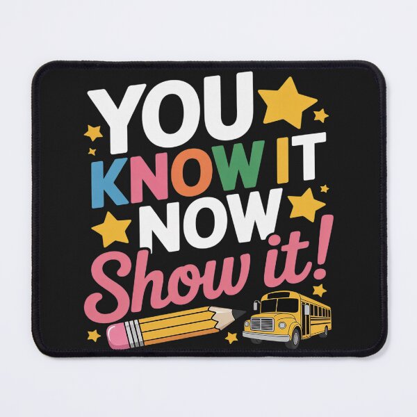 Item preview, You Know It Now Show It Teacher Student Testing Day designed and sold by LegendsArt75.