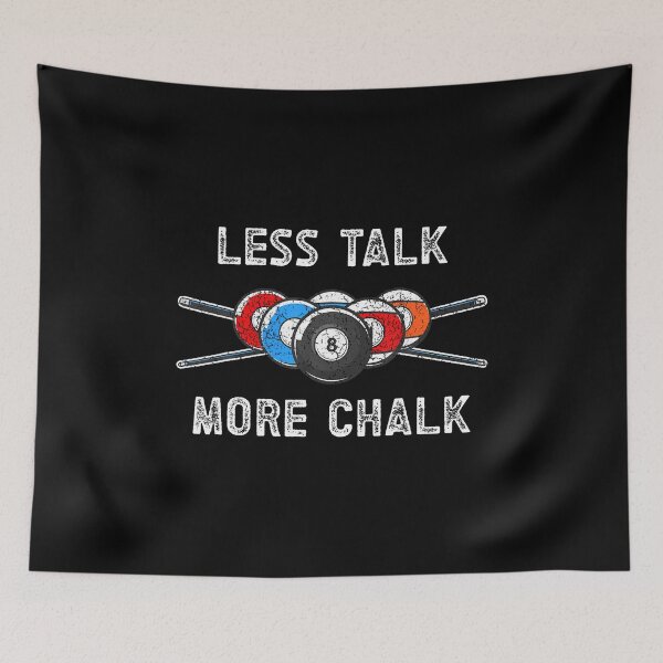 Item preview, Vintage Less Talk More Chalk Billiards Apparel - Billiards designed and sold by LeanneSandra.