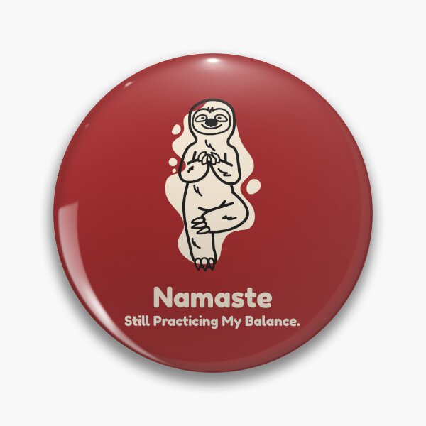 Item preview, Namaste, Still Practicing My Balance Beginners yoga. designed and sold by "Vibe & Style Merch".