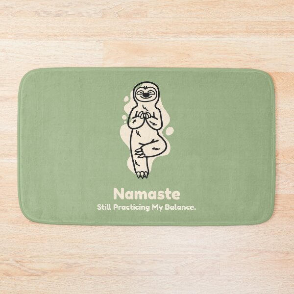 Item preview, Namaste, Still Practicing My Balance Beginners yoga. designed and sold by "Vibe & Style Merch".