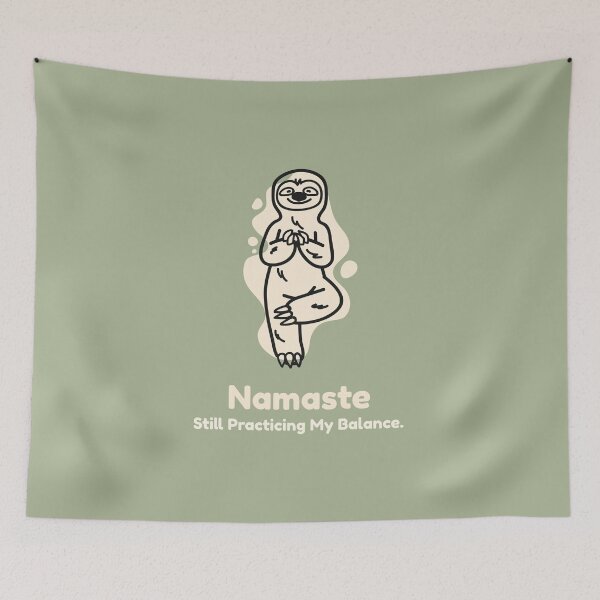 Item preview, Namaste, Still Practicing My Balance Beginners yoga. designed and sold by "Vibe & Style Merch".