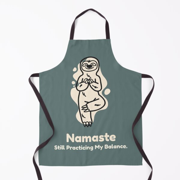 Item preview, Namaste, Still Practicing My Balance Beginners yoga. designed and sold by "Vibe & Style Merch".