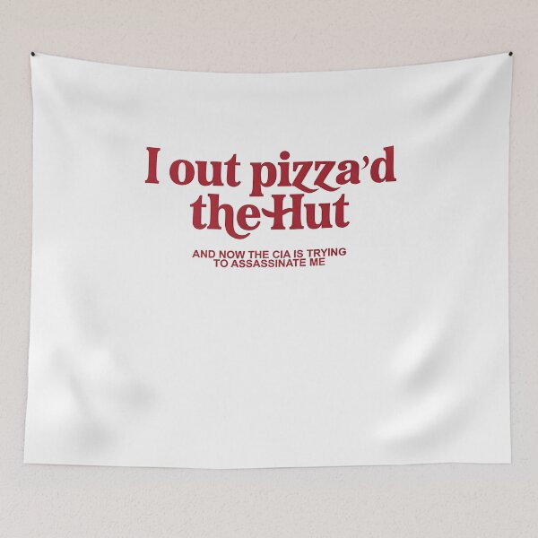 Item preview, I Outpizzad the Hut Now the CIA is Trying to Assassinate Me Funny designed and sold by Sigurornerosars.