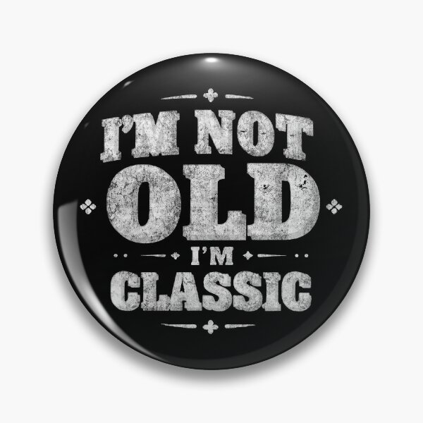 Item preview, I'm Not Old I'm Classic. #7 designed and sold by EunsooLee.