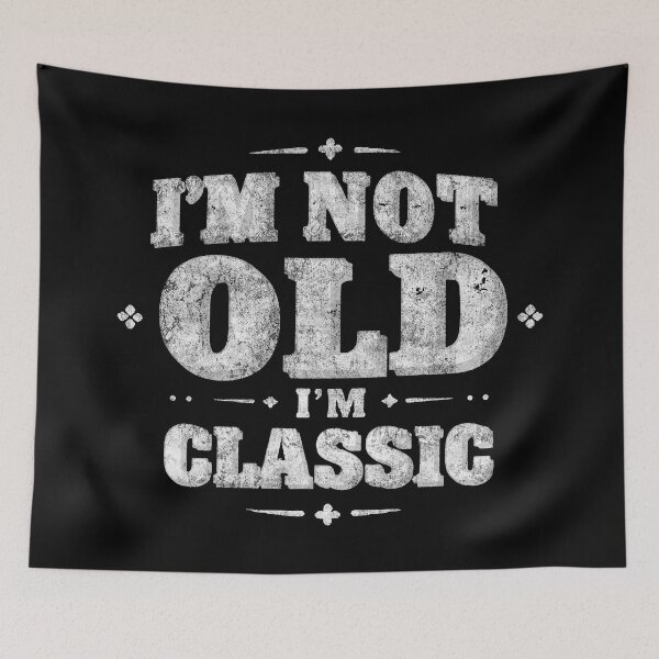 Item preview, I'm Not Old I'm Classic. #7 designed and sold by EunsooLee.