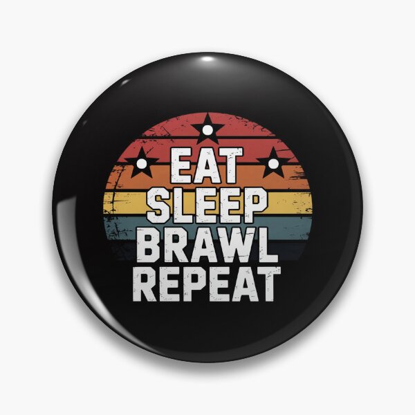 Item preview, Eat Sleep Brawl Repeat designed and sold by CareTopping.