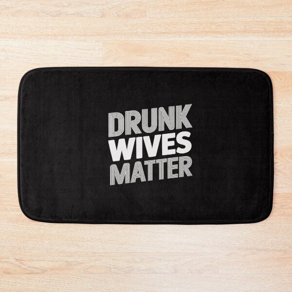 Item preview, Drunk Wives Matter - Wine Drinking designed and sold by CareTopping.