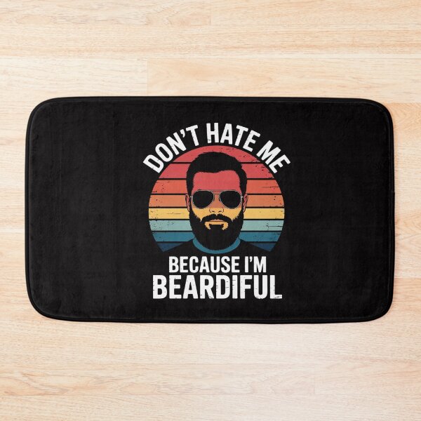 Item preview, Don't Hate Me Because I'm Beardiful Bearded Man designed and sold by CareTopping.