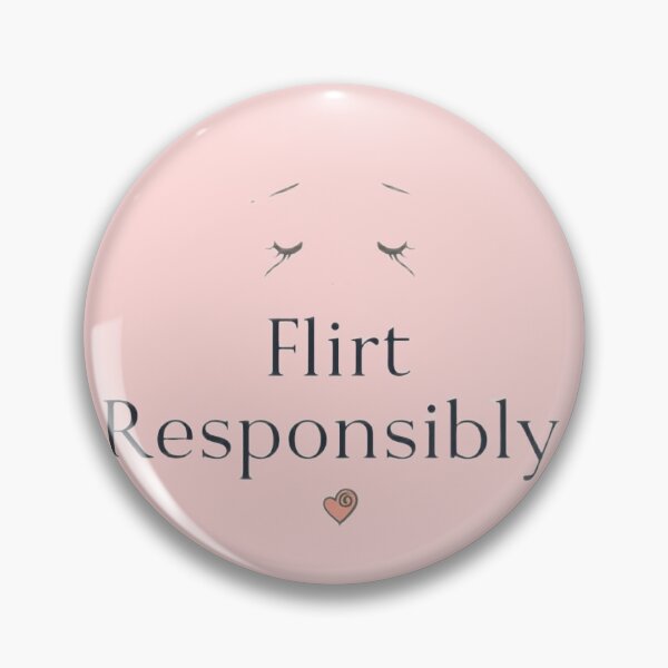 Item preview, Flirt Responsibly Minimalist Quote - Cute Romantic Sarcasm designed and sold by ConfuseLab Alt.