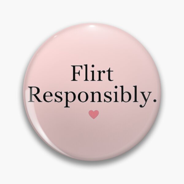 Item preview, Flirt Responsibly Minimalist Quote - Cute Romantic Sarcasm designed and sold by ConfuseLab Alt.