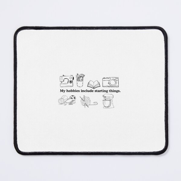 Item preview, My Hobbies Include Starting Things designed and sold by itsadhdthings.