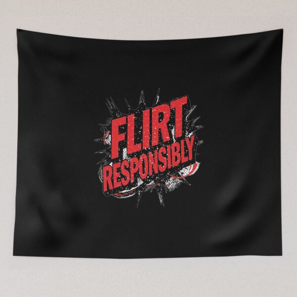 Item preview, FLIRT RESPONSIBLY Grunge Comic Burst - Bold Sarcasm Quote designed and sold by ConfuseLab Alt.