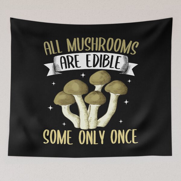 Item preview, Funny All Mushrooms Are Edible Morel Mushroom Hunting designed and sold by DeborahCarolyn.