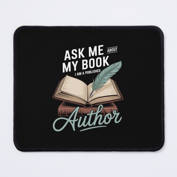 Item preview, Ask Me About My Book I Am A Published Author designed and sold by johnertullio.