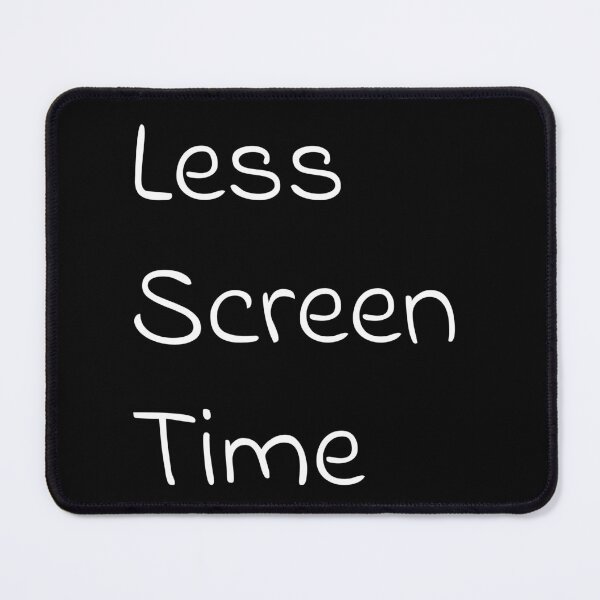 Item preview, Less screen time  designed and sold by Quote Chaos.