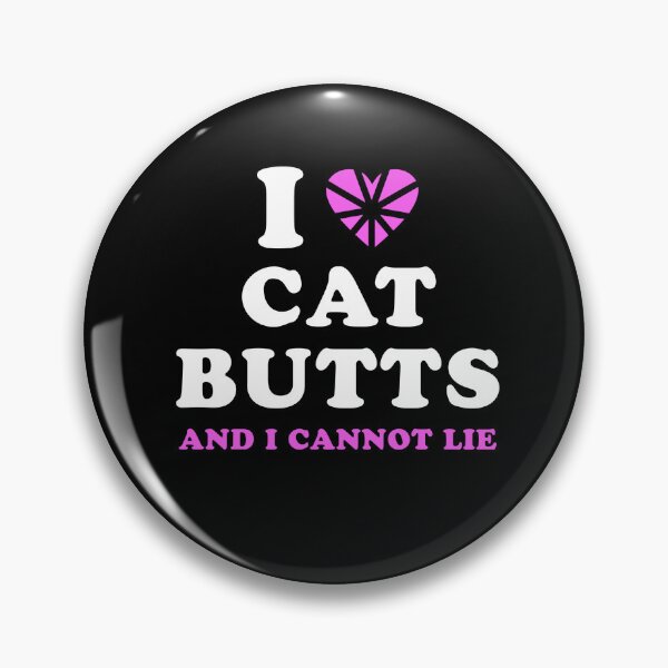 Item preview, I Love Cat Butts and I Cannot Lie designed and sold by MannyShop.