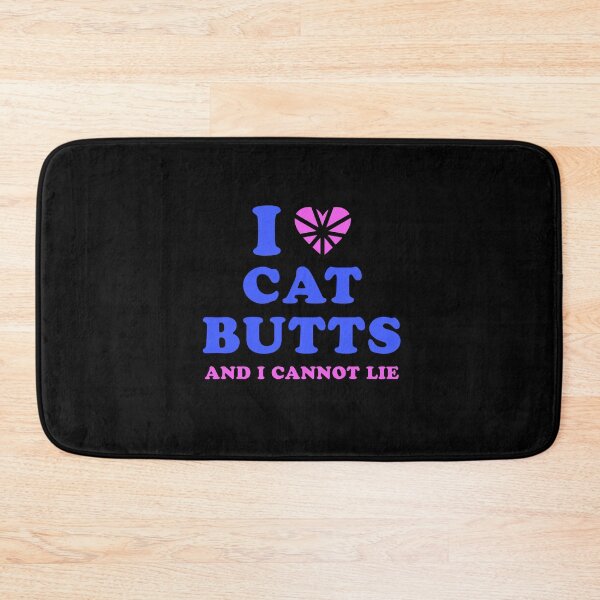 Item preview, I Love Cat Butts and I Cannot Lie designed and sold by MannyShop.