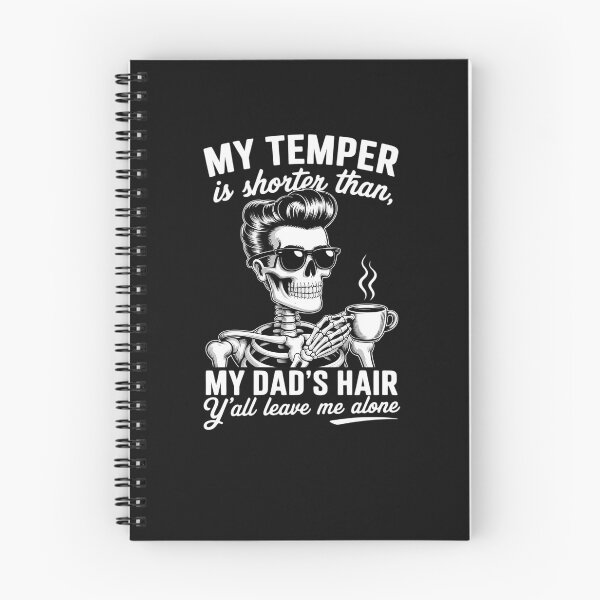 Item preview, My Temper Is Shorter Than My Dad's Hair Y'all Leave Me Alone designed and sold by GaryPacheco6.
