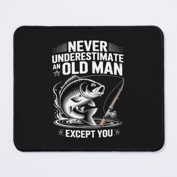 Item preview, fishing gift, old man humor, fishing quote, outdoor apparel, father's day gift, angler lifestyle, fishing enthusiast, fishing rod shirt, vintage fishing, men's fishing shirt designed and sold by GaryPacheco6.