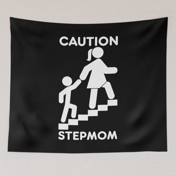 Item preview, Funny Stepmother Step Mom Caution Stepmom Warning Sign designed and sold by GrandeDuc.