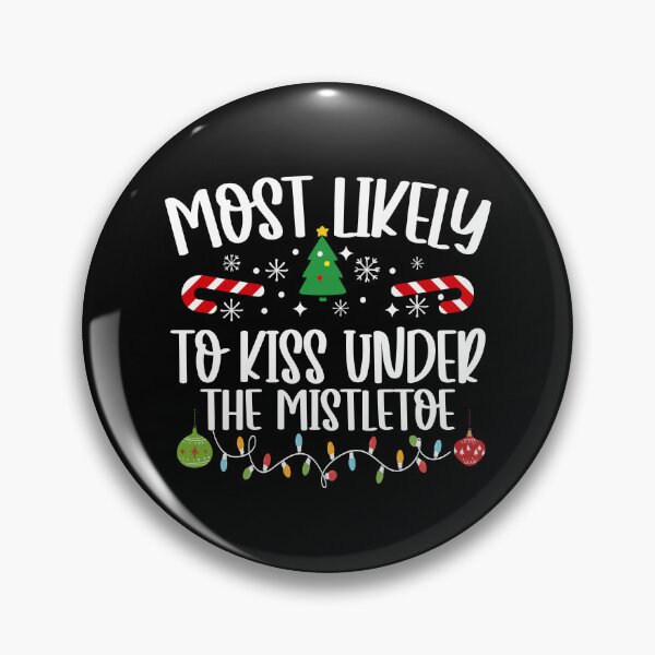Item preview, Most Likely To Kiss Under Mistletoe designed and sold by DavidCloud.