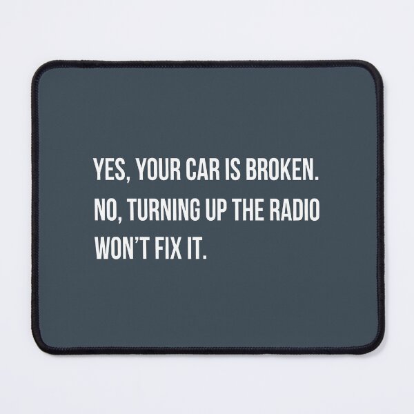 Item preview, Yes Your Car Is Broken  designed and sold by CreepyCornerArt.