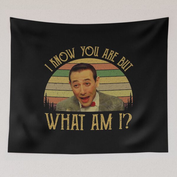 Item preview, Pee Wee Herman I Know You Are But What Am I designed and sold by SKULLS4INT.