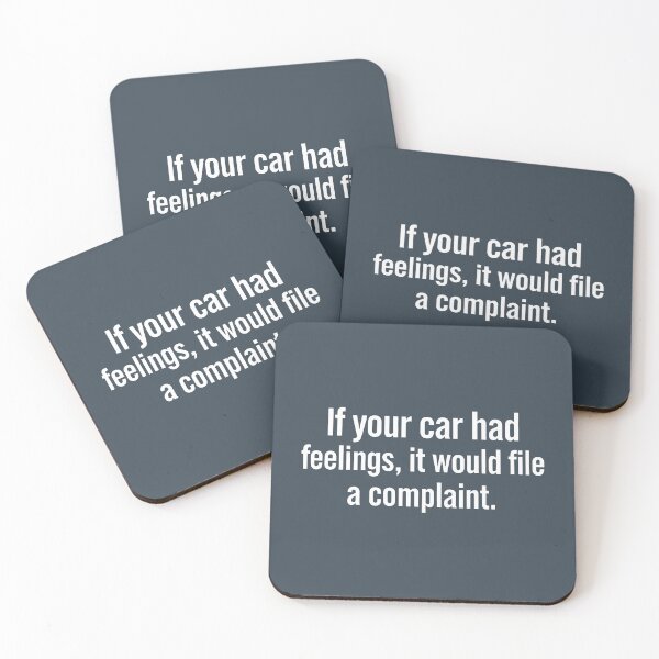 Item preview, If Your Car Had Feeling It Would File A Complaint  designed and sold by CreepyCornerArt.