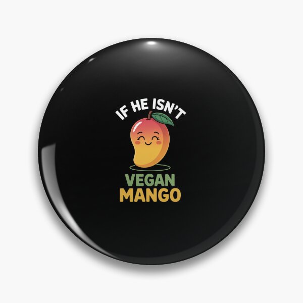 Item preview, If He Isn't Vegan Let That Man Go Funny Mango Fruit Pun designed and sold by FortuneFull.