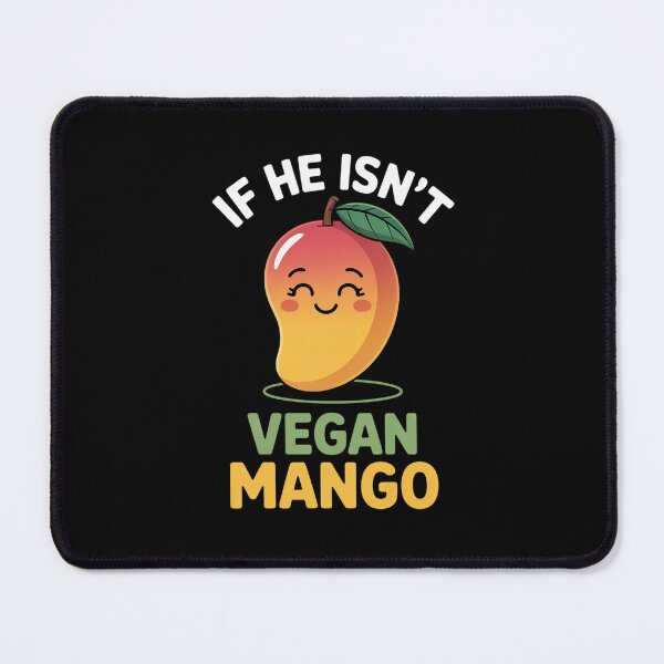 Item preview, If He Isn't Vegan Let That Man Go Funny Mango Fruit Pun designed and sold by FortuneFull.