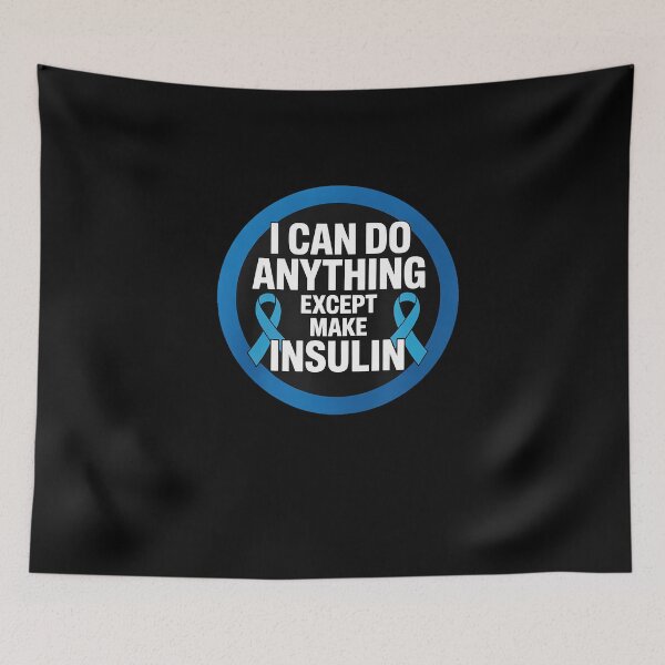 Item preview, I Can Do Anything Except Make Insulin Diabetes Awareness Long designed and sold by IhanVaanMaArt.