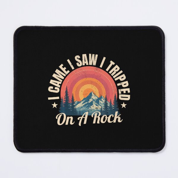 Item preview, I Came I Saw I Tripped On A Rock - Camping Adventure Hiking designed and sold by CleoRoseanna.