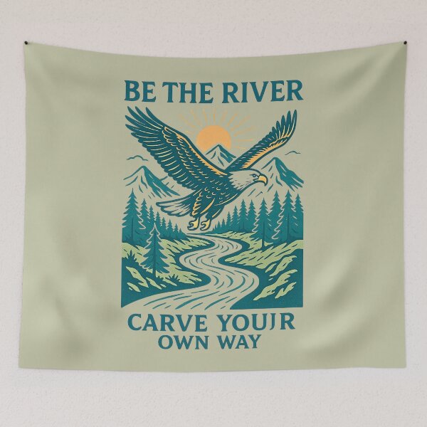 Item preview, Be the River - Eagle Mountain Adventure Design designed and sold by IsyLaneDesign.