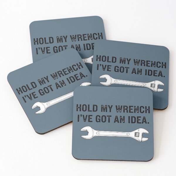 Item preview, Hold My Wrench I've Got An Idea  designed and sold by CreepyCornerArt.