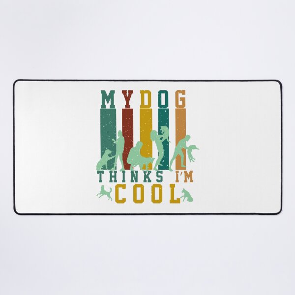 Item preview, My Dog Thinks I'm Cool – Funny Dog Lover Quote for Humor and Pet Fans designed and sold by karibov.
