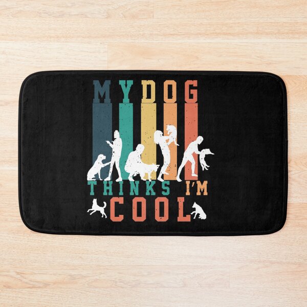 Item preview, My Dog Thinks I'm Cool Funny Dog Mom Dad Gift Unconditional Love Pet Owner Self Esteem Humor designed and sold by karibov.