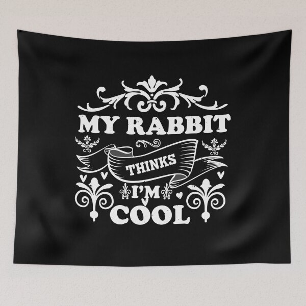 Item preview, My Rabbit Thinks I'm Cool Funny Bunny Mom Dad Gift Pet Rabbit Owner Humor Unconditional Love designed and sold by karibov.