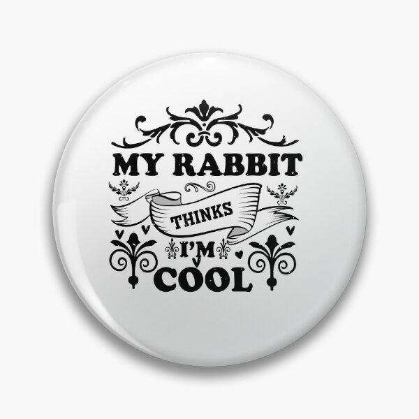 Item preview, My Rabbit Thinks I'm Cool – Funny Rabbit Lover Quote for Humor and Animal Fans designed and sold by karibov.