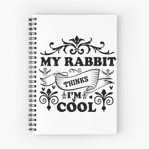 Item preview, My Rabbit Thinks I'm Cool – Funny Rabbit Lover Quote for Humor and Animal Fans designed and sold by karibov.