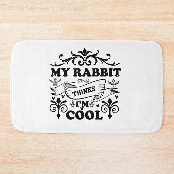 Item preview, My Rabbit Thinks I'm Cool – Funny Rabbit Lover Quote for Humor and Animal Fans designed and sold by karibov.